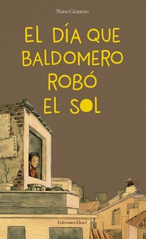 El día que Baldomero robó el sol | 9788494743153 | Librería Castillón - Comprar libros online Aragón, Barbastro