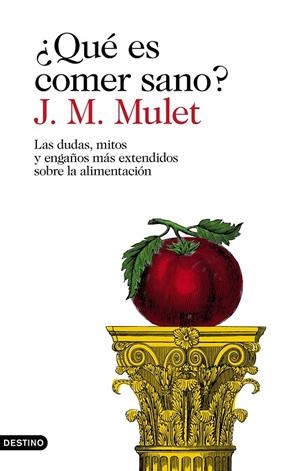 ¿Qué es comer sano? | 9788423354030 | Mulet, J.M. | Librería Castillón - Comprar libros online Aragón, Barbastro