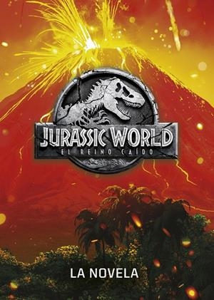 Jurassic World. El reino caído. La novela | 9788408190851 | Universal Studios | Librería Castillón - Comprar libros online Aragón, Barbastro