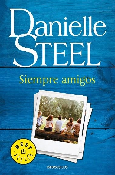 Siempre amigos | 9788466343794 | Danielle Steel | Librería Castillón - Comprar libros online Aragón, Barbastro