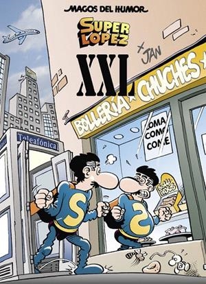 Superlópez XXL (Magos del Humor Superlópez 189) | 9788466663816 | LOPEZ FERNANDEZ, JUAN | Librería Castillón - Comprar libros online Aragón, Barbastro