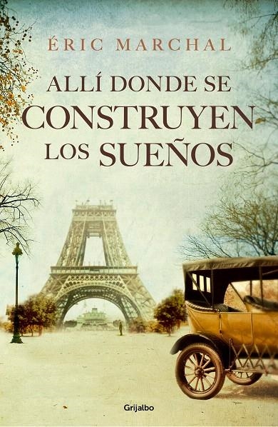 Allí donde se construyen los sueños | 9788425356650 | Marchal, Éric | Librería Castillón - Comprar libros online Aragón, Barbastro