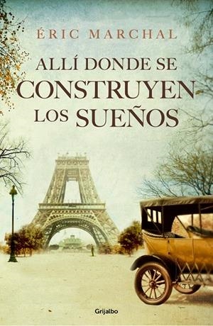 Allí donde se construyen los sueños | 9788425356650 | Marchal, Éric | Librería Castillón - Comprar libros online Aragón, Barbastro