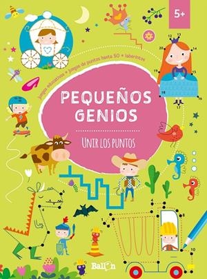 Pequeños genios - Unir los puntos +5 | 9789403206660 | Ballon | Librería Castillón - Comprar libros online Aragón, Barbastro