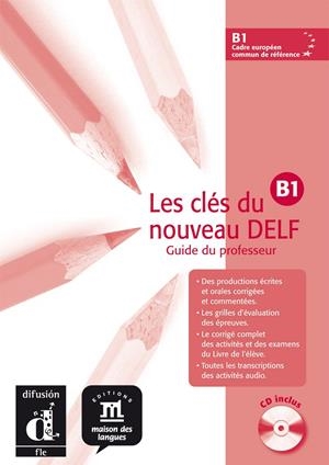 Les clés du nouveau DELF B1. Guide pédagogique + CD | 9788484433583 | Godard, Emmanuel/Liria, Philippe/Sigé, Jean-Paul/Mistichelli, Marion | Librería Castillón - Comprar libros online Aragón, Barbastro