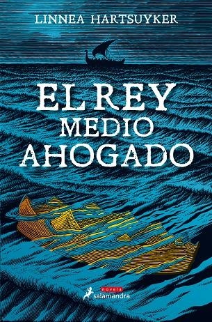 El rey medio ahogado | 9788498388718 | Linnea Hartsuyker | Librería Castillón - Comprar libros online Aragón, Barbastro