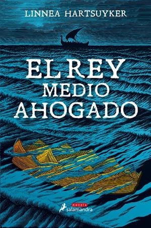 El rey medio ahogado | 9788498388718 | Linnea Hartsuyker | Librería Castillón - Comprar libros online Aragón, Barbastro