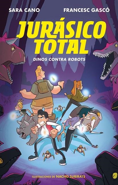 Dinos contra robots (Serie Jurásico Total 2) | 9788420487328 | Cano, Sara/Gascó, Francesc | Librería Castillón - Comprar libros online Aragón, Barbastro