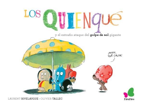 Quiénqué, Los | 9788416490479 | Rivelaygue, Laurent | Librería Castillón - Comprar libros online Aragón, Barbastro