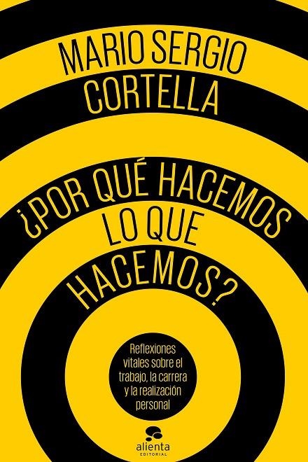 ¿Por qué hacemos lo que hacemos? | 9788416928484 | Cortella, Mario Sergio | Librería Castillón - Comprar libros online Aragón, Barbastro