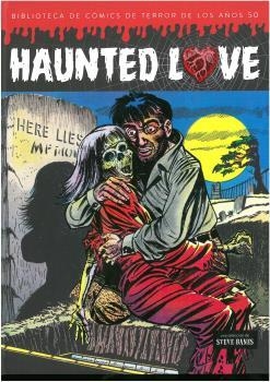HAUNTED LOVE BIBLIOTECA DE COMICS DE TERROR DE LOS AÑOS 50 | 9788494859779 | THOMPSON,BUD | Librería Castillón - Comprar libros online Aragón, Barbastro