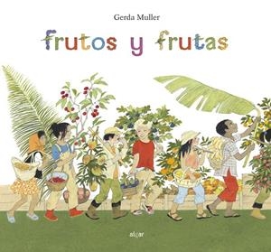 Frutos y frutas | 9788491421580 | MULLER, GERDA | Librería Castillón - Comprar libros online Aragón, Barbastro