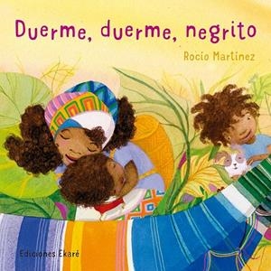 Duerme, duerme negrito | 9788494743160 | Rocío Martínez | Librería Castillón - Comprar libros online Aragón, Barbastro