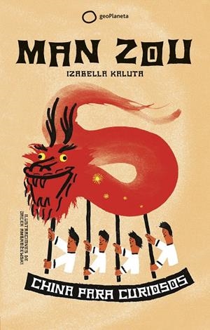 Man Zou : China para curiosos | 9788408185642 | Kaluta, Izabela | Librería Castillón - Comprar libros online Aragón, Barbastro