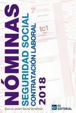 Nóminas. Seguridad Social. Contratación Laboral 2018 | 9788416671878 | GALÁN GUTIÉRREZ, CARLOS JAVIER | Librería Castillón - Comprar libros online Aragón, Barbastro