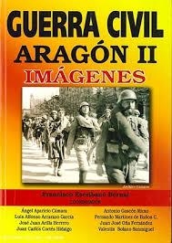 GUERRA CIVIL EN ARAGON 2 : IMAGENES | 9788495487438 | ESCRIBANO BERNAL, FRANCISCO ,   COORD. | Librería Castillón - Comprar libros online Aragón, Barbastro