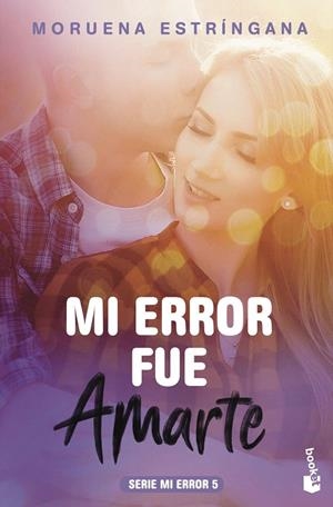 Mi error fue amarte | 9788408186847 | Estríngana, Moruena | Librería Castillón - Comprar libros online Aragón, Barbastro