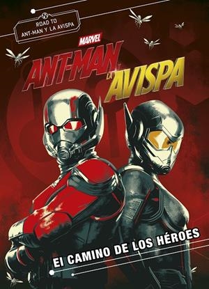 Ant-Man y la Avispa. El camino de los héroes | 9788416914333 | Marvel | Librería Castillón - Comprar libros online Aragón, Barbastro