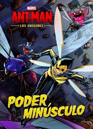 Ant-Man. Los orígenes. Poder minúsculo | 9788416914357 | Marvel | Librería Castillón - Comprar libros online Aragón, Barbastro