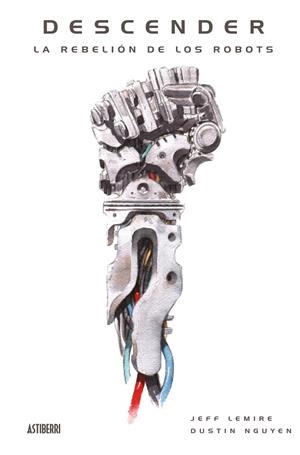 Descender 5. La rebelión de los robots | 9788416880638 | Lemire, Jeff / Nguyen, Dustin | Librería Castillón - Comprar libros online Aragón, Barbastro