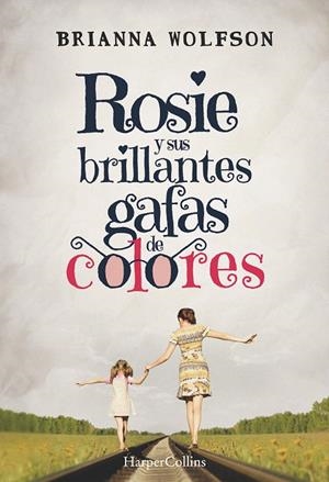 Rosie y sus brillantes gafas de | 9788491392422 | Wolfson, Brianna | Librería Castillón - Comprar libros online Aragón, Barbastro