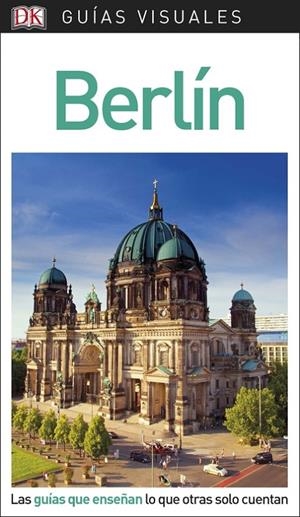 Guía Visual Berlín | 9780241338117 | Varios autores, | Librería Castillón - Comprar libros online Aragón, Barbastro