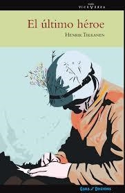 EL ÚLTIMO HÉROE | 9788480944106 | Tikkanen, Henrik | Librería Castillón - Comprar libros online Aragón, Barbastro