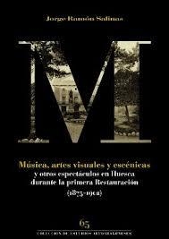 Música, artes visuales y escénicas y otros espectáculos en Huesca (1875-1902) | 9788481272635 | SALINAS, JORGE RAMON | Librería Castillón - Comprar libros online Aragón, Barbastro