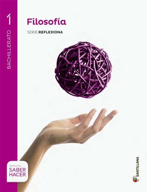 1BTO FILOSOFIA S REFLEXIONA S HACER ED15 | 9788468017174 | Librería Castillón - Comprar libros online Aragón, Barbastro