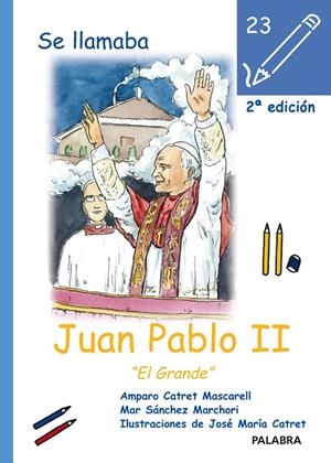 SE LLAMABA JUAN PABLO II EL GRANDE | 9788482399478 | CATRET MASCARELL, AMPARO Y OTROS | Librería Castillón - Comprar libros online Aragón, Barbastro