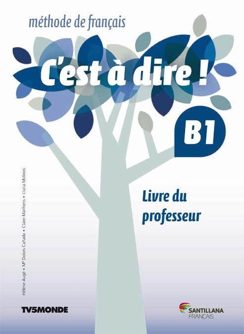 C'EST A DIRE B1 PROF | 9788490490914 | Librería Castillón - Comprar libros online Aragón, Barbastro