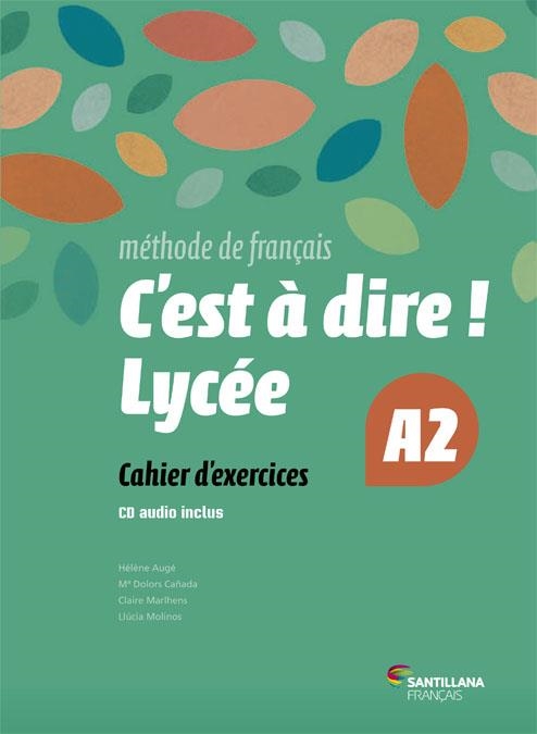 C'EST A DIRE LYCEE A2 EXERCICES + CD | 9788492729685 | Librería Castillón - Comprar libros online Aragón, Barbastro