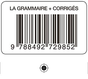 LA GRAMMAIRE LIVRE + CORRIGES | 9788492729852 | Librería Castillón - Comprar libros online Aragón, Barbastro