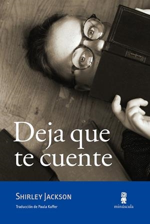 Deja que te cuente | 9788494834820 | Jackson, Shirley | Librería Castillón - Comprar libros online Aragón, Barbastro