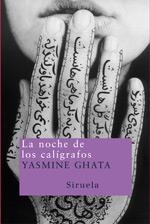 NOCHE DE LOS CALIGRAFOS, LA | 9788478449163 | GHATA, YASMINE | Librería Castillón - Comprar libros online Aragón, Barbastro