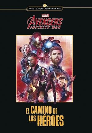 Avengers Infinity war. El camino de los héroes | 9788416914302 | Marvel | Librería Castillón - Comprar libros online Aragón, Barbastro
