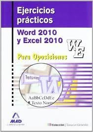 EJERCICIOS PRACTICOS DE WORD Y EXCEL 2010 PARA OPOSICIONES AUXILIAR ADMINISTRATIVO  CDAD AUTONOMA ARAGON | 9788467670493 | Librería Castillón - Comprar libros online Aragón, Barbastro