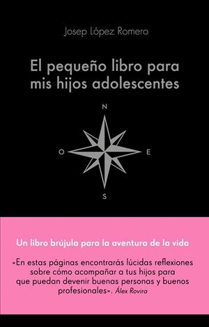 El pequeño libro para mis hijos adolescentes | 9788416928743 | López Romero, Josep | Librería Castillón - Comprar libros online Aragón, Barbastro
