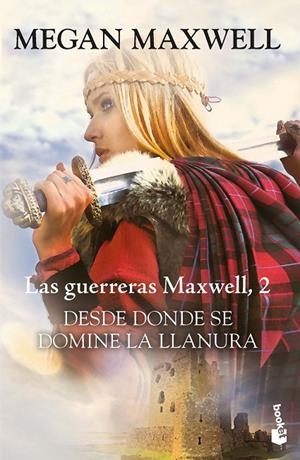 Desde donde se domine la llanura - Serie Las guerreras Maxwell 2 | 9788408193890 | Maxwell, Megan | Librería Castillón - Comprar libros online Aragón, Barbastro