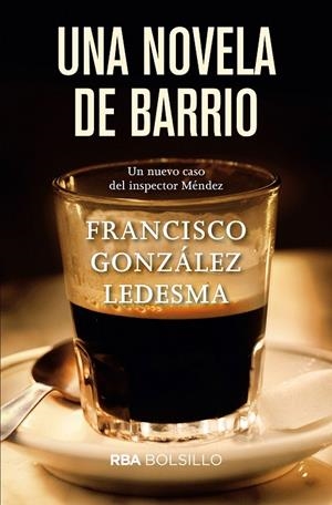 Una novela de barrio | 9788491870548 | GONZALEZ LEDESMA, FRANCISCO | Librería Castillón - Comprar libros online Aragón, Barbastro
