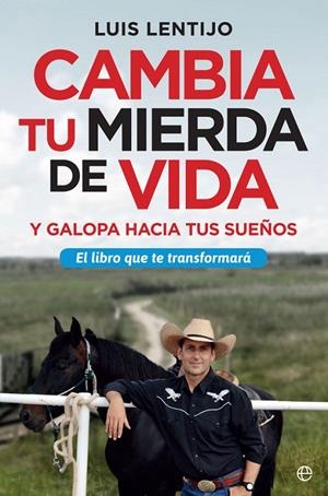 Cambia tu mierda de vida | 9788491643838 | Lentijo, Luis | Librería Castillón - Comprar libros online Aragón, Barbastro