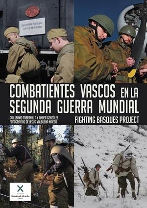Combatientes vascos en la Segunda Guerra Mundial | 9788494649905 | Tabernilla, Guillermo/González, Ander | Librería Castillón - Comprar libros online Aragón, Barbastro