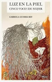 LUZ EN LA PIEL | 9788494839870 | GUERRA,GABRIELA | Librería Castillón - Comprar libros online Aragón, Barbastro
