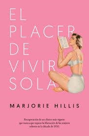 El placer de vivir sola | 9788417302252 | Hillis , Marjorie | Librería Castillón - Comprar libros online Aragón, Barbastro