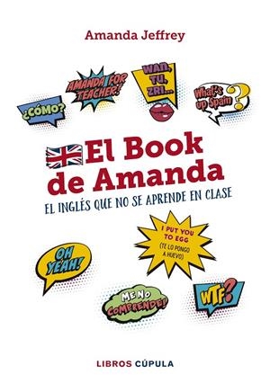 El book de Amanda. El inglés que no se aprende en clase | 9788448024772 | Jeffrey, Amanda | Librería Castillón - Comprar libros online Aragón, Barbastro