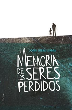 GA.357 LA MEMORIA DE LOS SERES PERDIDOS | 9788491079330 | Sierra i Fabra, Jordi | Librería Castillón - Comprar libros online Aragón, Barbastro