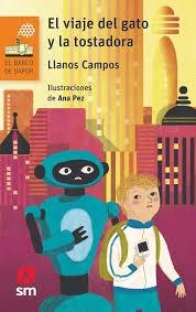 VIAJE DEL GATO Y LA TOSTADORA,EL BVNN | 9788491077763 | CAMPOS MARTINEZ,LLANOS | Librería Castillón - Comprar libros online Aragón, Barbastro