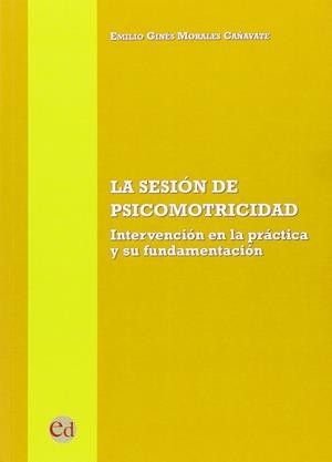 La sesión de psicomotricidad | 9788494185922 | Morales Cañavate, Emilio Ginés | Librería Castillón - Comprar libros online Aragón, Barbastro