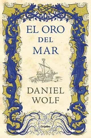 El oro del mar | 9788425356803 | Daniel Wolf | Librería Castillón - Comprar libros online Aragón, Barbastro