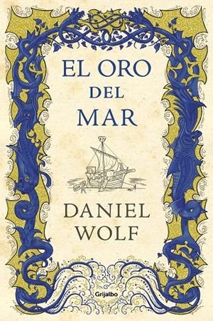 El oro del mar | 9788425356803 | Daniel Wolf | Librería Castillón - Comprar libros online Aragón, Barbastro
